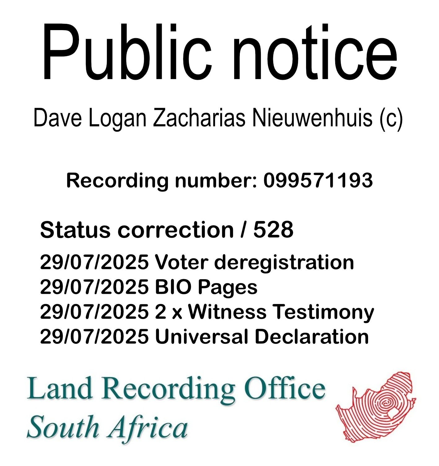 Public notice Dave Logan Zacharias Nieuwenhuis (c) Recording number 099571193
